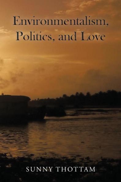 Environmentalism Politics and Love