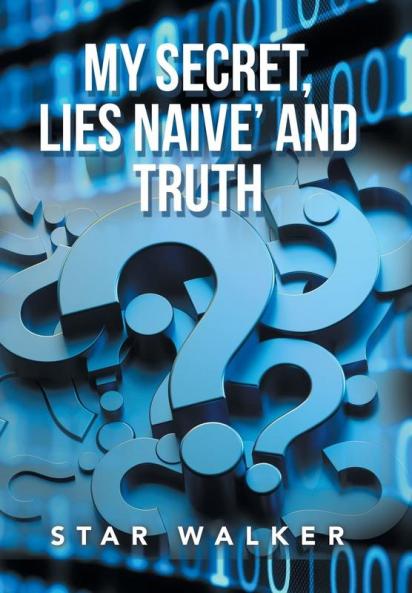 My Secret Lies Naive' and Truth