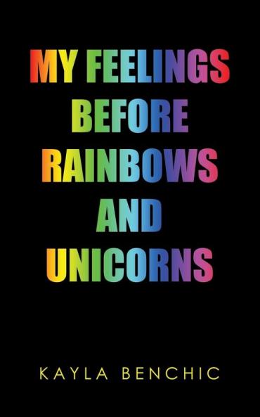 My Feelings Before Rainbows and Unicorns