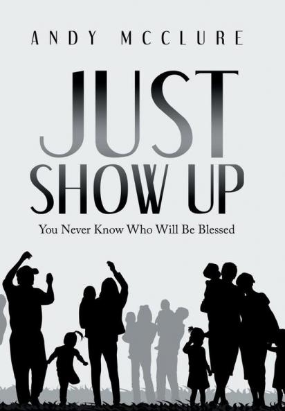 Just Show Up