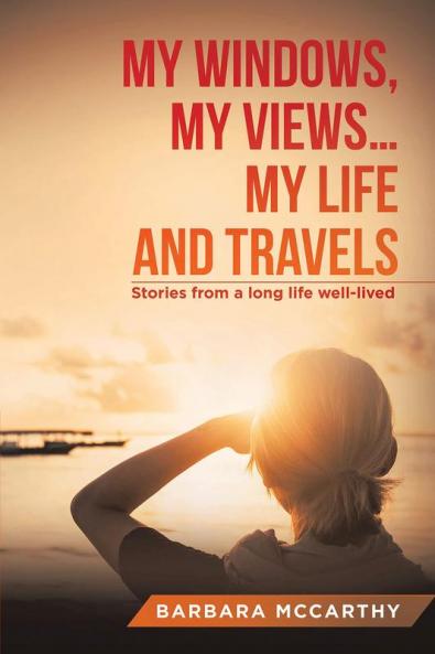 My Windows My Views ... My Life and Travels