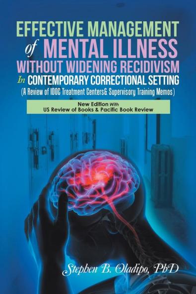 Effective Management of  Mental Illness  Without Widening Recidivism   in  Contemporary Correctional Setting
