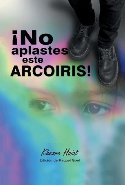 ��No Aplastes Este Arco��ris!