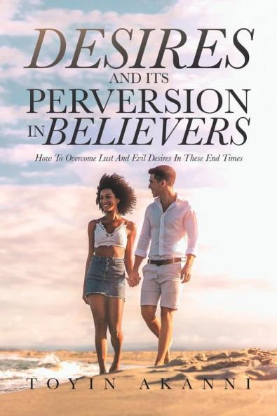 Desires and Its Perversion in Believers