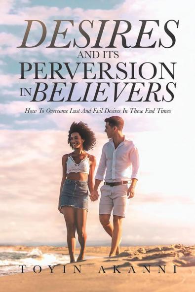 Desires and Its Perversion in Believers