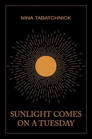 Sunlight Comes on a Tuesday