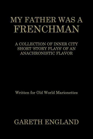 MY FATHER WAS A FRENCHMAN