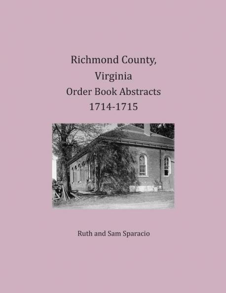 Richmond County Virginia Order Book Abstracts 1714-1715