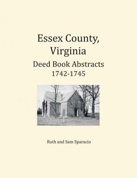 Essex County Virginia Deed Book Abstracts 1742-1745