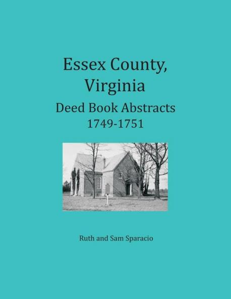 Essex County Virginia Deed Book Abstracts 1749-1751