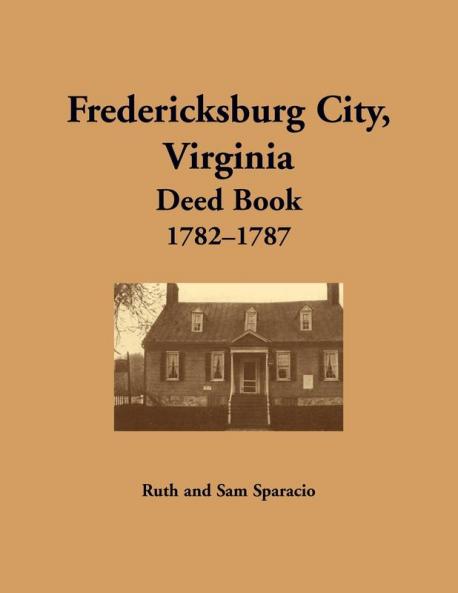 Fredericksburg City Virginia Deed Book 1782-1787