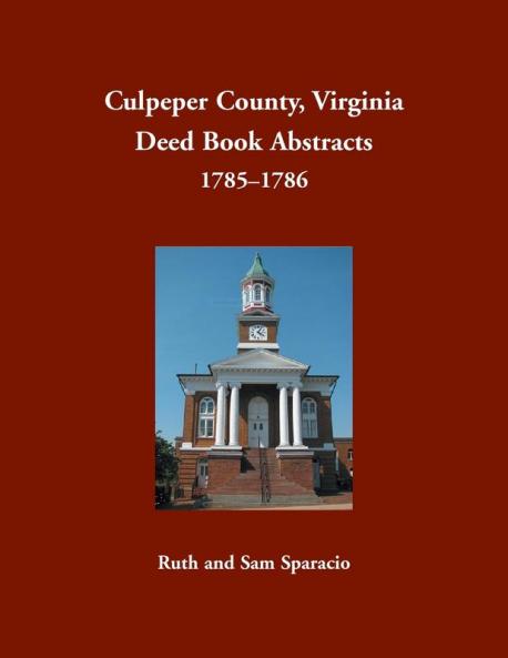 Culpeper County Virginia Deed Book Abstracts 1785-1786