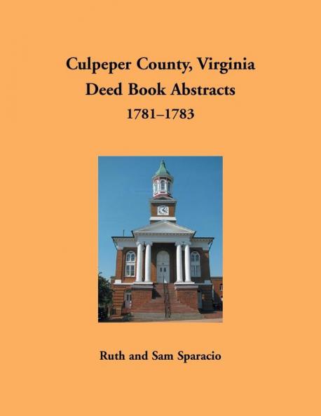 Culpeper County Virginia Deed Book Abstracts 1781-1783