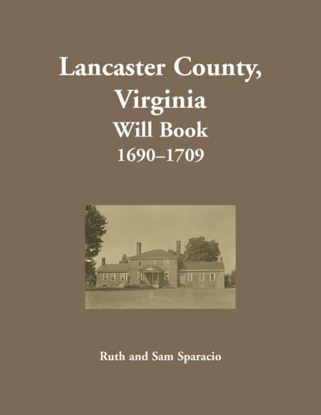 Lancaster County Virginia Will Abstracts 1690-1709
