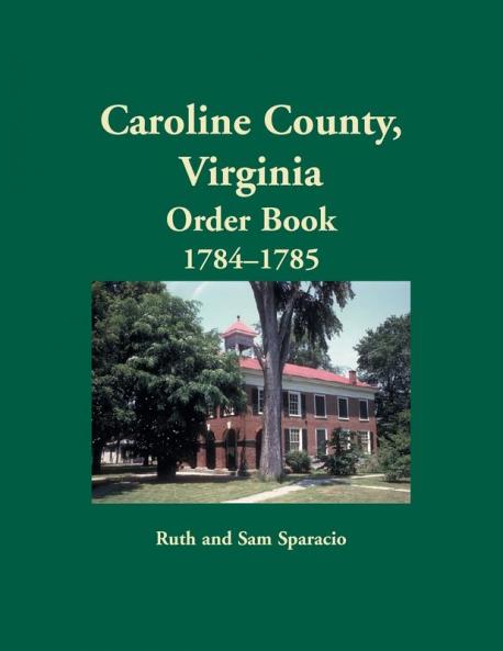 Caroline County Virginia Order Book 1784-1785