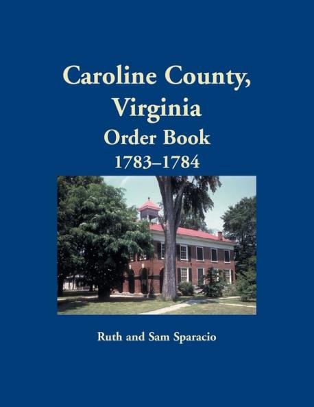 Caroline County Virginia Order Book 1783-1784