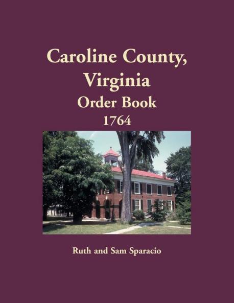 Caroline County Virginia Order Book 1764