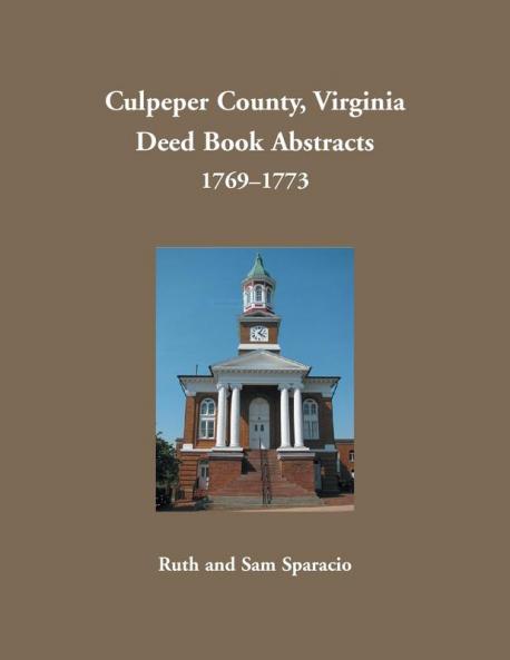 Culpeper County Virginia Deed Book Abstracts 1769-1773