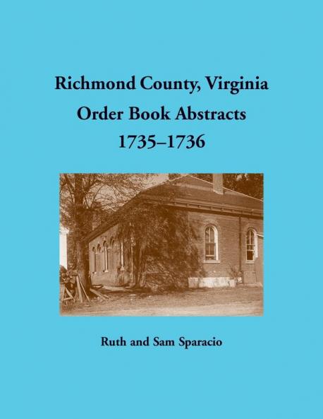 Richmond County Virginia Order Book Abstracts 1735-1736