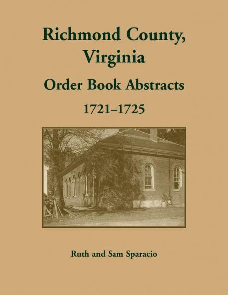 Richmond County Virginia Order Book Abstracts 1721-1722