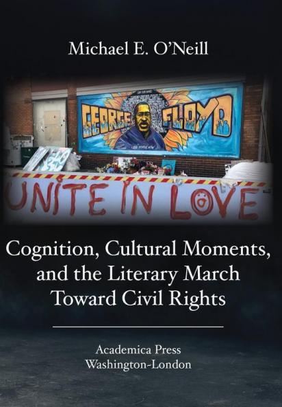 Cognition Cultural Moments and the Literary March Toward Civil Rights