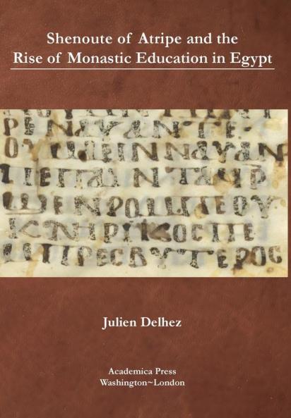 Shenoute of Atripe and the Rise of Monastic Education in Egypt
