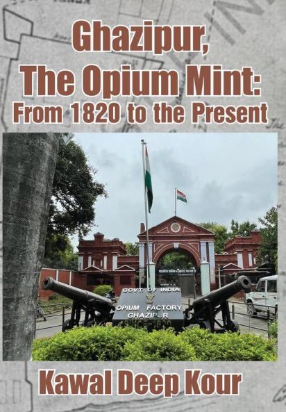 Ghazipur The Opium Mint
