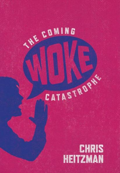 The Coming Woke Catastrophe