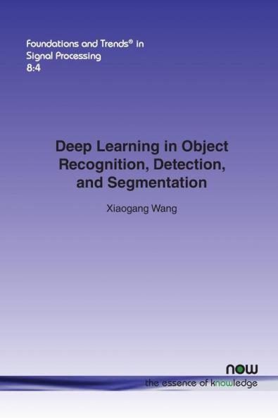 Deep Learning in Object Recognition Detection and Segmentation