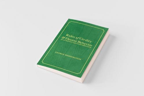 Rules of Civility & Decent Behavior In Company and Conversation