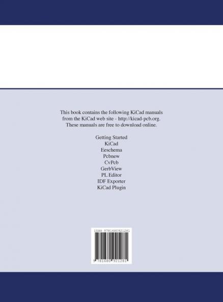 KiCad Complete Reference Manual: Full Color Version