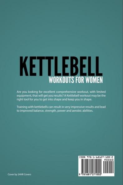 Kettlebell Workouts For Women: Kettlebell Training and Exercise Book