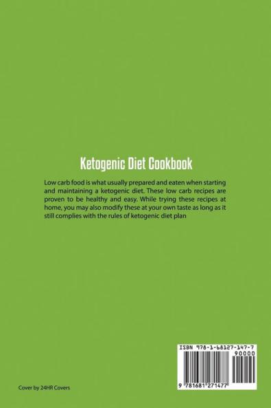 Ketogenic Diet Cookbook: 24 Low Carb Ketogenic Diet Recipes For Ultimate Weight Loss Metabolism Boosting and Healthy Living