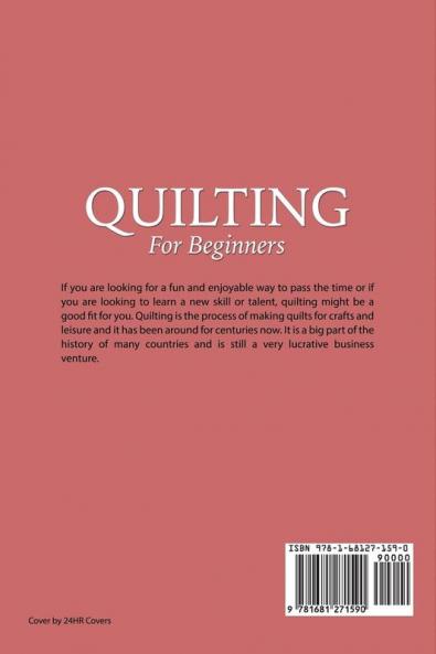 Quilting For Beginners: Easy and Effective Quilting Techniques to Create Great Patterns and Designs