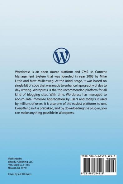 Wordpress For Beginners: How to Create and Set Up Your Own Website or Blog Using Wordpress