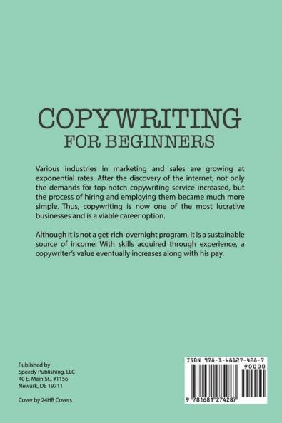Copywriting For Beginners: Copywriting Secrets Guide to Writing a Successful Copy That Sells