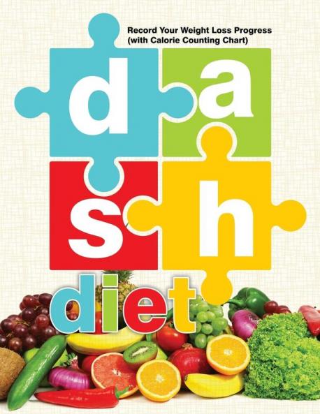 DASH Diet: Record Your Weight Loss Progress (with Calorie Counting Chart)