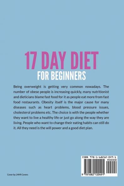 17 Day Diet For Beginners: Lose Weight Lose Body Fat Get Flat Belly and Slim Body in a Healthy Way Fast