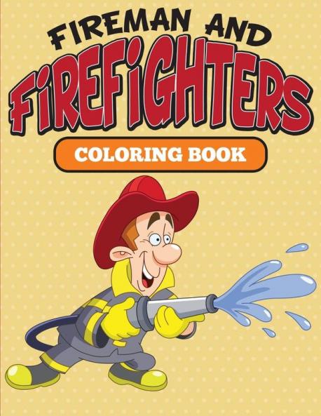 Fireman and Firefighters