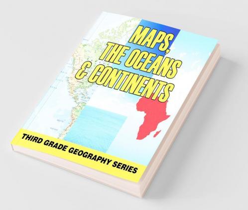 Maps the Oceans & Continents