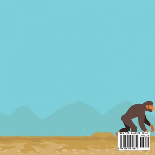 Charles Darwin - Evolution Theories for Kids (Homo Habilis to Homo Sapien) - Children's Biological Science of Apes & Monkeys Books