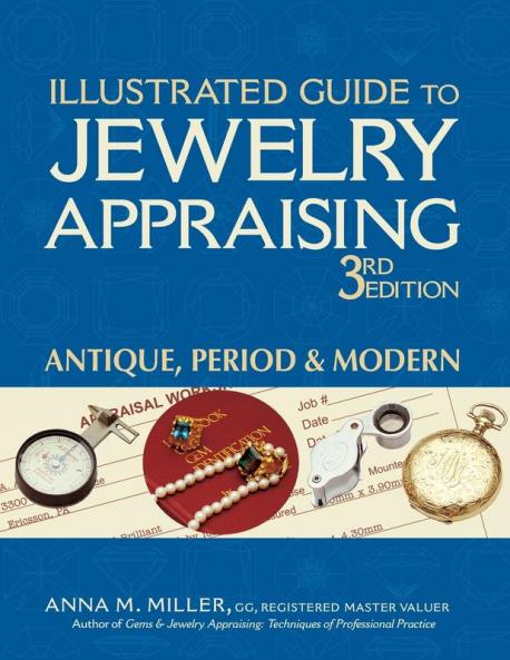 Illustrated Guide to Jewelry Appraising (3rd Edition)