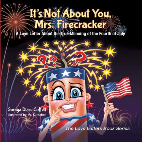It's Not About You Mrs. Firecracker