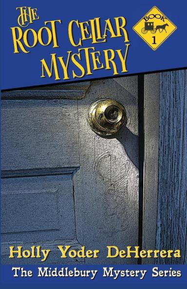 The Root Cellar Mystery: 1 (Middlebury Mystery)