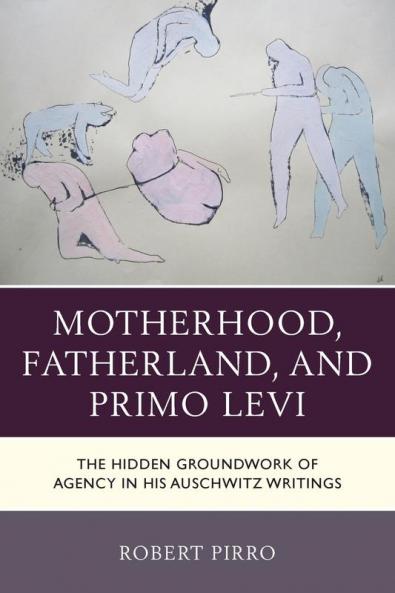 Motherhood Fatherland and Primo Levi