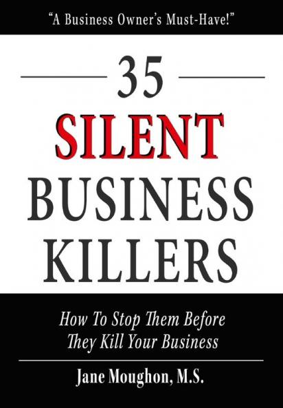 35 Silent Business Killers: How to Stop Them Before They Kill Your Business