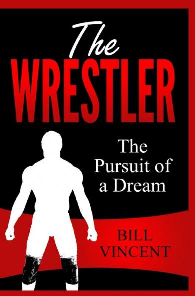 The Wrestler: The Pursuit of a Dream