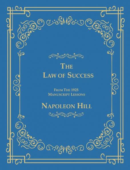 The Law of Success From The 1925 Manuscript Lessons