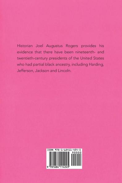 The Five Negro Presidents: According to what White People Said They Were