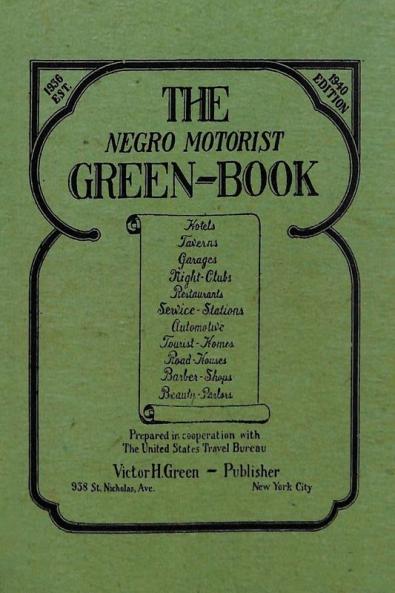 The Negro Motorist Green-Book: 1940 Facsimile Edition